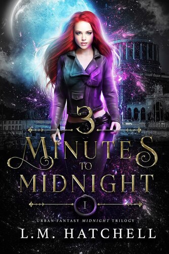 3 Minutes To Midnight Urban Fantasy Midnight Trilogy Book 1 Lm Hatchell