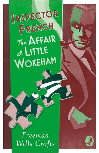 Inspector French The Affair At Little Wokeham Freeman Wills Crofts
