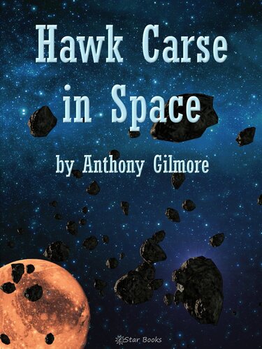 Hawk Carse In Space Anthony Gilmore