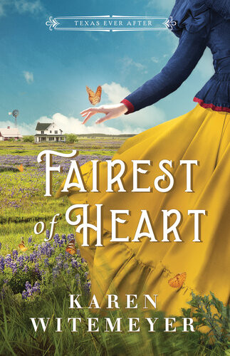 Fairest Of Heart Karen Witemeyer