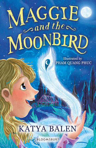 Maggie And The Moonbird A Bloomsbury Reader Dark Blue Book Band Katya Balen