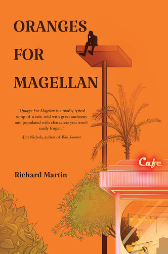 Oranges For Magellan Richard Martin