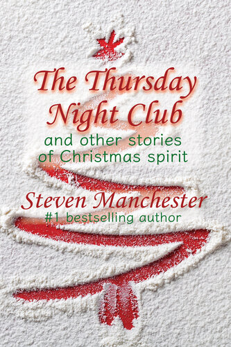 The Thursday Night Club And Other Stories Of Christmas Spirit Steven Manchester