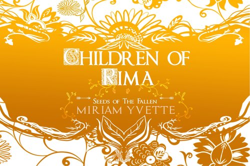 Children Of Rima Seeds Of The Fallen Miriam Yvette