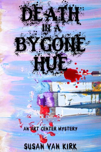 Death In A Bygone Hue First Edition Susan Van Kirk