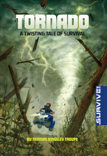 Tornado A Twisting Tale Of Survival Thomas Kingsley Troupe