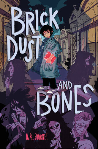 Brick Dust And Bones Mr Fournet