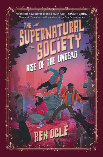 Rise Of The Undead The Supernatural Society 3 1st Edition Rex Ogle