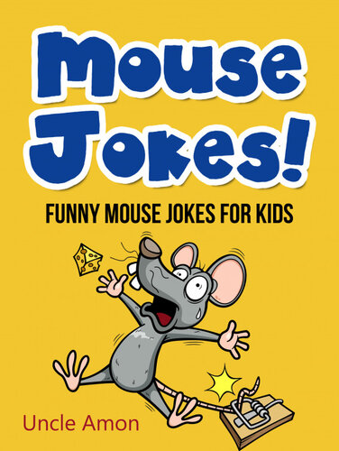 Mouse Jokes Funny Mouse Jokes For Kids Uncle Amon