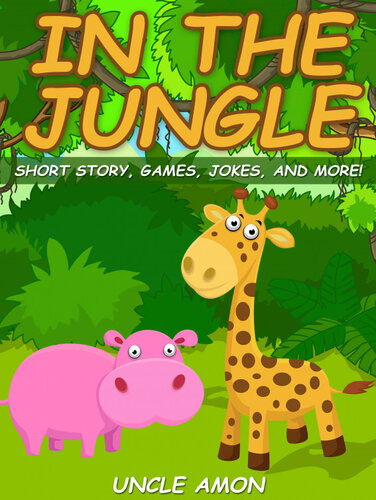In The Jungle Short Story Games Jokes And More Uncle Amon
