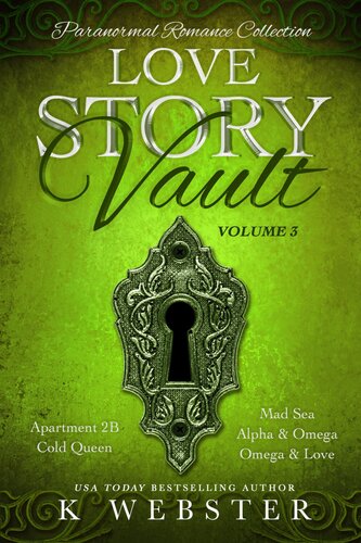 Paranormal Romance Collection Love Story Vault Book 3 K Webster