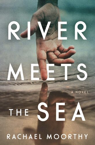 River Meets The Sea Rachael Moorthy