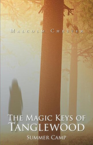 The Magic Keys Of Tanglewood Summer Camp Malcolm Chester