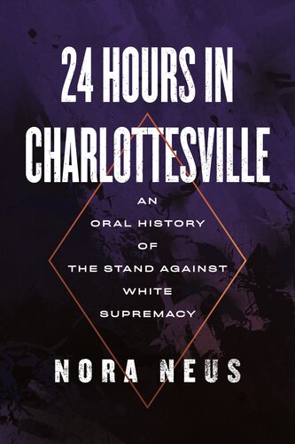 24 Hours In Charlottesville An Oral History Of The Stand Against White Supremacy Nora Neus