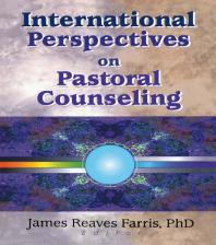 International Perspectives On Pastoral Counseling Richard L Dayringer James Reaves Farris