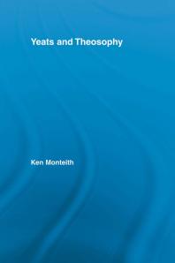 Yeats And Theosophy Ken Monteith