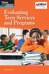 Evaluating Teen Services And Programs 1st Edition Sarah Flowers Young Adult Library Services Association Staff