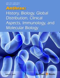 Anthrax History Biology Global Distribution Clinical Aspects Immunology And Molecular Biology 1st Edition Robert E Levin