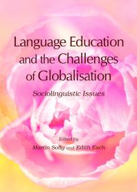Language Education And The Challenges Of Globalisation Sociolinguistic Issues 1st Edition Martin Solly Edith Esch