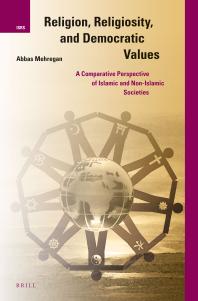 Religion Religiosity And Democratic Values A Comparative Perspective Of Islamic And Nonislamic Societies 1st Edition Abbas Mehregan