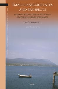 Smalllanguage Fates And Prospects Lessons Of Persistence And Change From Endangered Languages Collected Essays 1st Edition Nancy Dorian