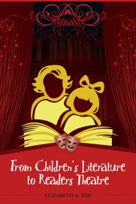 From Childrens Literature To Readers Theatre 1st Edition Elizabeth A Poe