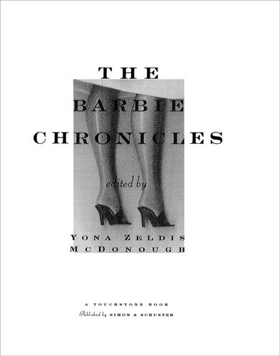 The Barbie Chronicles A Living Doll Turns Forty Yona Zeldis Mcdonough