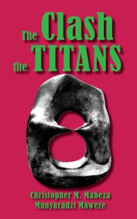 The Clash Of The Titans And Other Short Stories 1st Edition M Mabeza