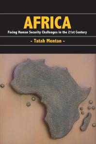 Africa Facing Human Security Challenges In The 21st Century 1st Edition Tatah Mentan