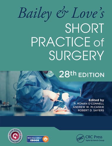 Bailey Loves Short Practice Of Surgery 28th Edition P Ronan Oconnell