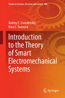 Introduction To The Theory Of Smart Electromechanical Systems 1st Edition Andrey E Gorodetskiy