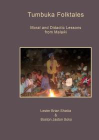 Tumbuka Folktales Moral And Didactic Lessons From Malawi 1st Edition Brian Shawa Jaston Soko