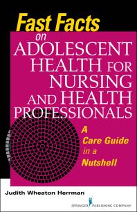 Fast Facts On Adolescent Health For Nursing And Health Professionals 1st Edition Judith Wheaton Herrman