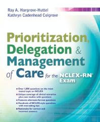 Prioritization Delegation Management Of Care For The Nclexrn Exam 1st Edition Ray A Hargrovehuttel
