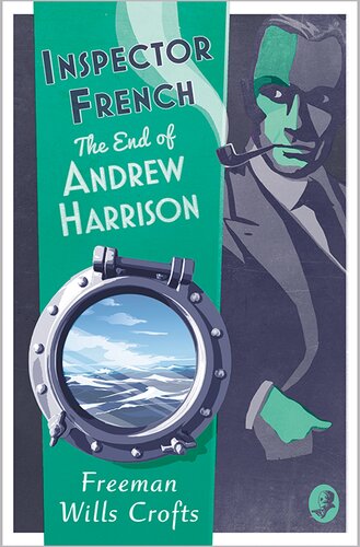 Inspector French The End Of Andrew Harrison Freeman Wills Crofts
