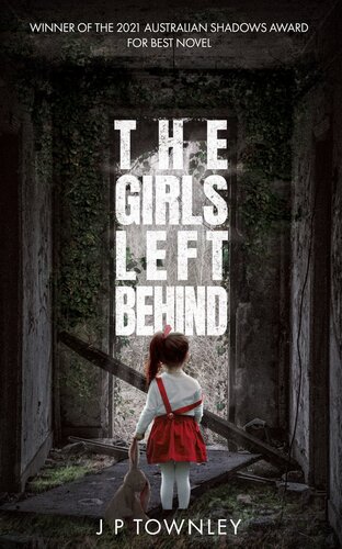 The Girls Left Behind A Postapocalyptic Zombie Thriller J P Townley