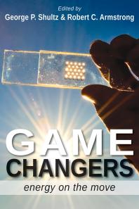Game Changers Energy On The Move 1st Edition George Pratt Shultz Robert C Armstrong