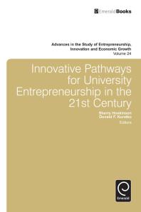 Innovative Pathways For University Entrepreneurship In The 21st Century Donald F Kuratko Sherry Hoskinson Gary Libecap