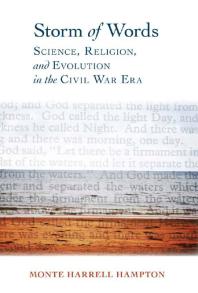 Storm Of Words Science Religion And Evolution In The Civil War Era 1st Edition Monte Harrell Hampton