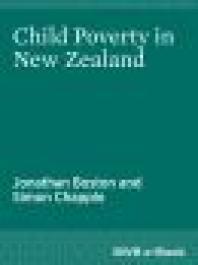 Child Poverty In New Zealand 1st Edition Jonathan Boston Simon Chapple