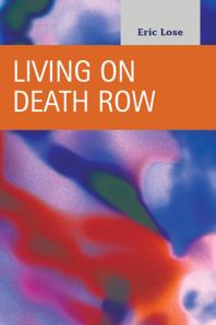 Living On Death Row 1st Edition Eric Lose
