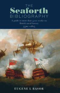 The Seaforth Bibliography A Guide To More Than 4000 Works On British Naval History 55bc 1815 Eugene Rasor