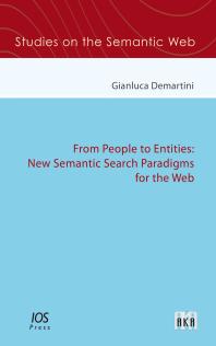 From People To Entities New Semantic Search Paradigms For The Web 1st Edition G Demartini