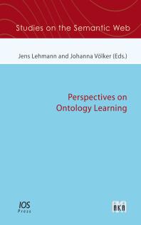 Perspectives On Ontology Learning 1st Edition J Lehmann J Vlker J Vlker