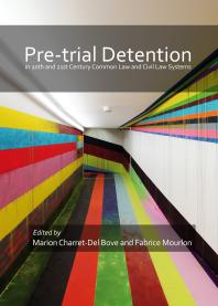 Pretrial Detention In 20th And 21st Century Common Law And Civil Law Systems 1st Edition Marion Charretdel Bove Fabrice Mourlon