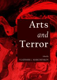 Arts And Terror 1st Edition Vladimir L Marchenkov