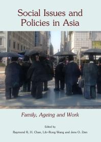 Social Issues And Policies In Asia Family Ageing And Work 1st Edition Raymond K H Chan Lihrong Wang Jens O Zinn