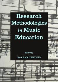 Research Methodologies In Music Education 1st Edition Kay Ann Hartwig