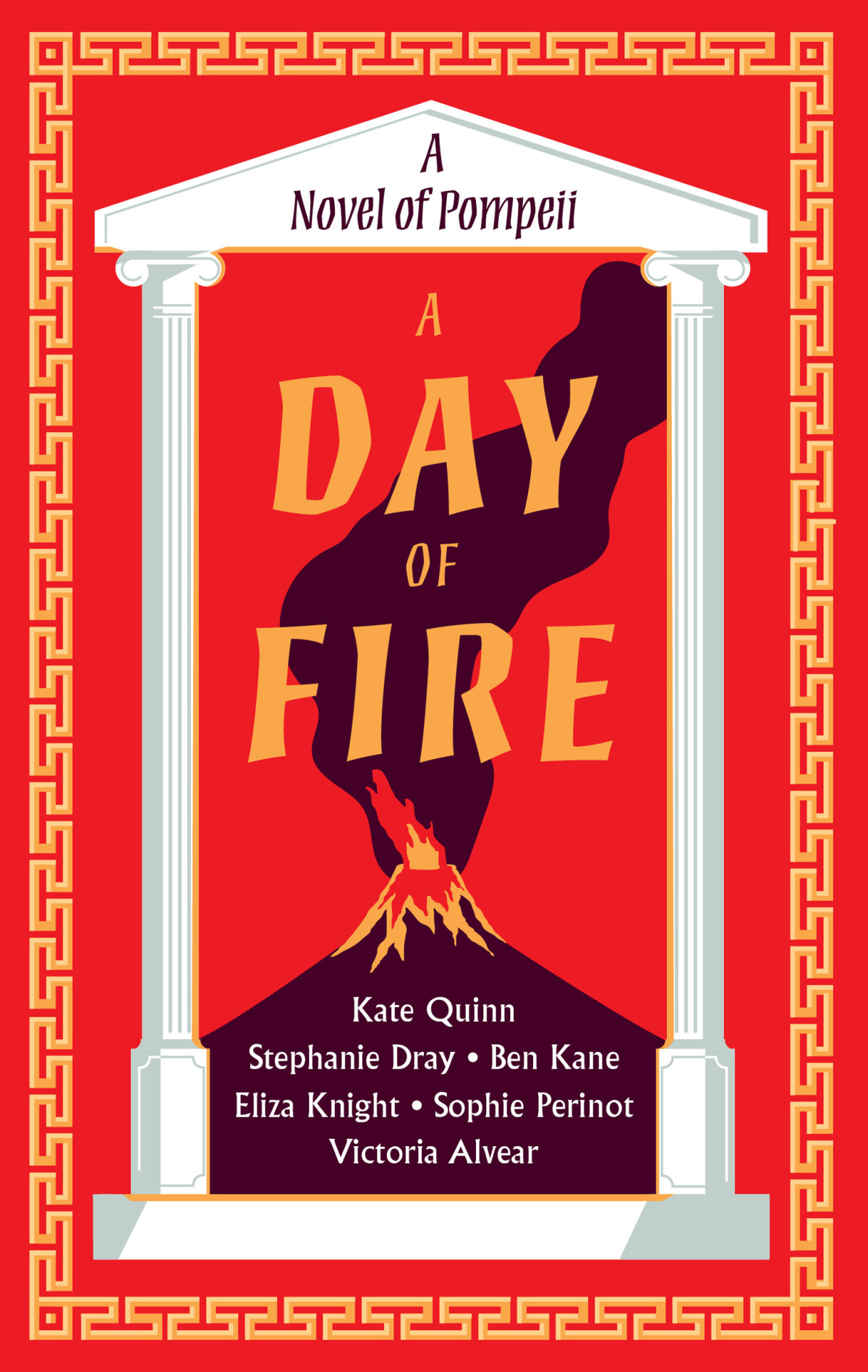 A Day Of Fire A Novel Of Pompeii Kate Quinn Stephanie Dray