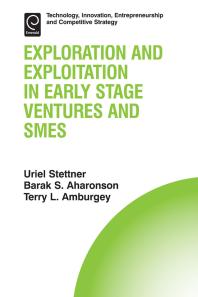 Exploration And Exploitation In Early Stage Ventures And Smes Barak S Aharonson Uriel Stettner Terry L Amburgey